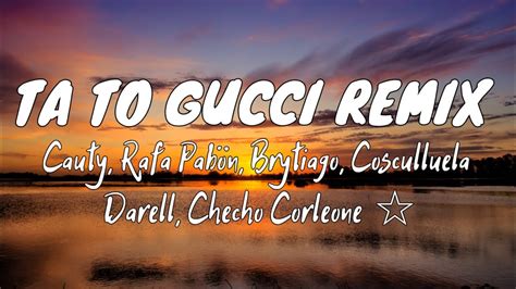 tato gucci letra remix|ta to Gucci cauty lyrics.